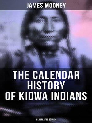 cover image of The Calendar History of Kiowa Indians (Illustrated Edition)